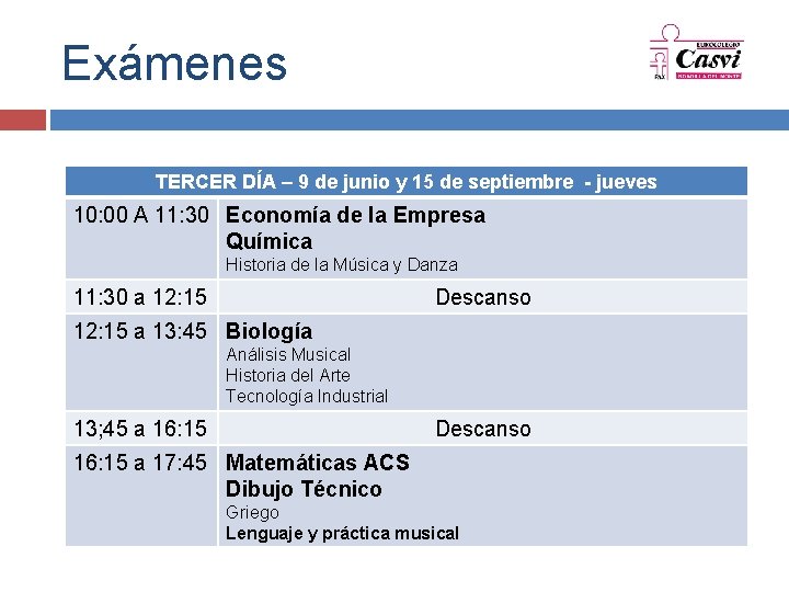 Exámenes TERCER DÍA – 9 de junio y 15 de septiembre - jueves 10: