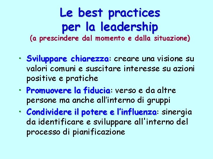 Le best practices per la leadership (a prescindere dal momento e dalla situazione) •