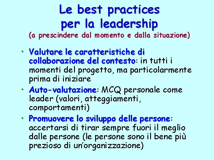 Le best practices per la leadership (a prescindere dal momento e dalla situazione) •