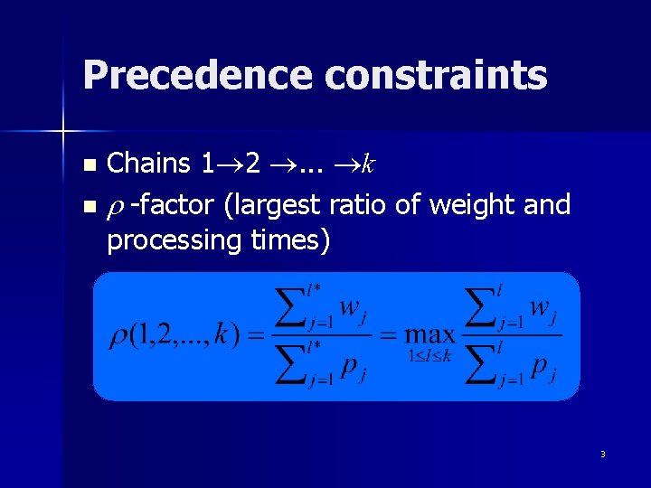 Precedence constraints Chains 1 2 . . . k n r -factor (largest ratio Precedence constraints Chains 1 2 . . . k n r -factor (largest ratio