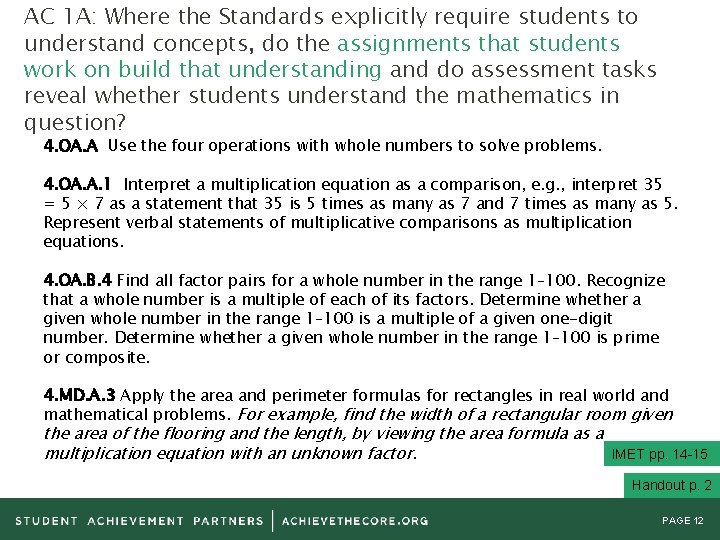 AC 1 A: Where the Standards explicitly require students to understand concepts, do the