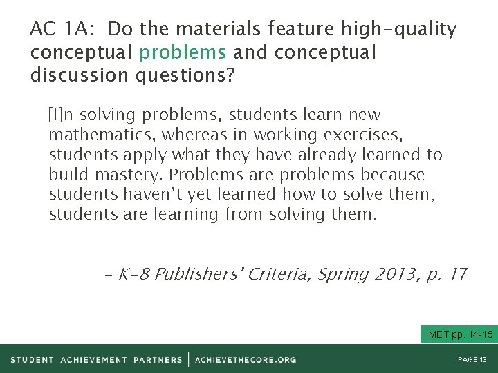 AC 1 A: Do the materials feature high-quality conceptual problems and conceptual discussion questions?