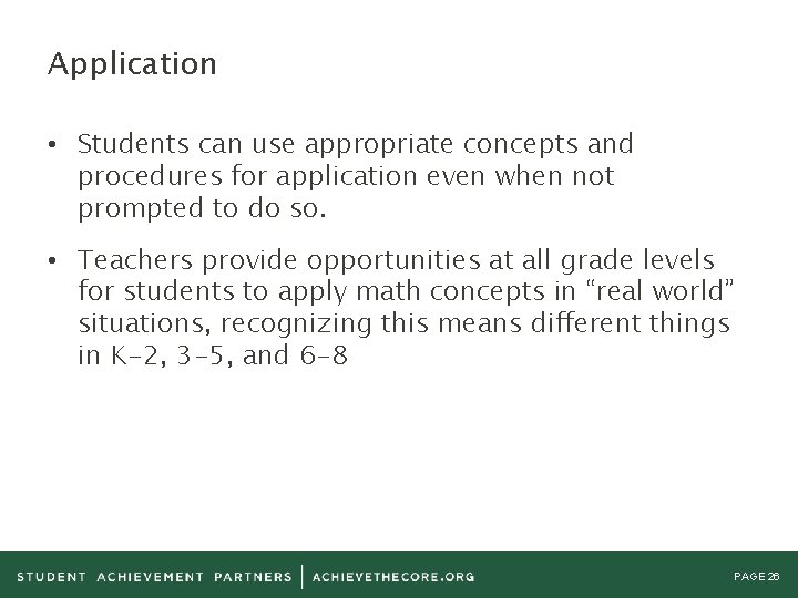 Application • Students can use appropriate concepts and procedures for application even when not