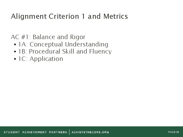 Alignment Criterion 1 and Metrics AC #1: Balance and Rigor • 1 A: Conceptual