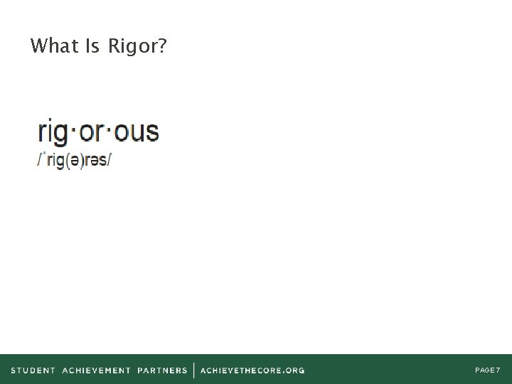 What Is Rigor? PAGE 7 