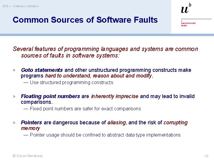 ESE — Software Validation Common Sources of Software Faults Several features of programming languages