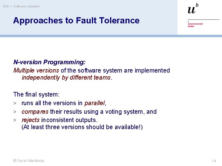 ESE — Software Validation Approaches to Fault Tolerance N-version Programming: Multiple versions of the