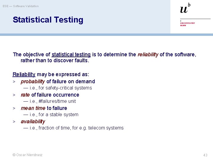 ESE — Software Validation Statistical Testing The objective of statistical testing is to determine