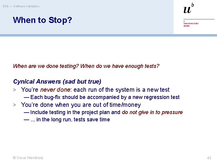 ESE — Software Validation When to Stop? When are we done testing? When do