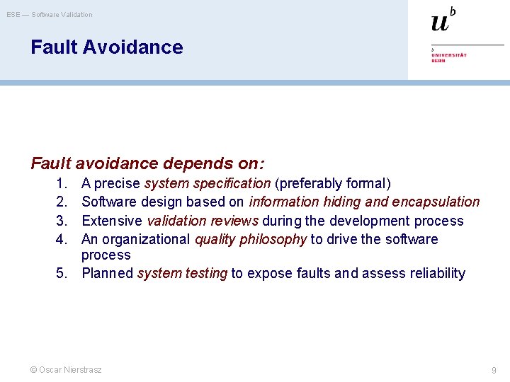 ESE — Software Validation Fault Avoidance Fault avoidance depends on: 1. 2. 3. 4.