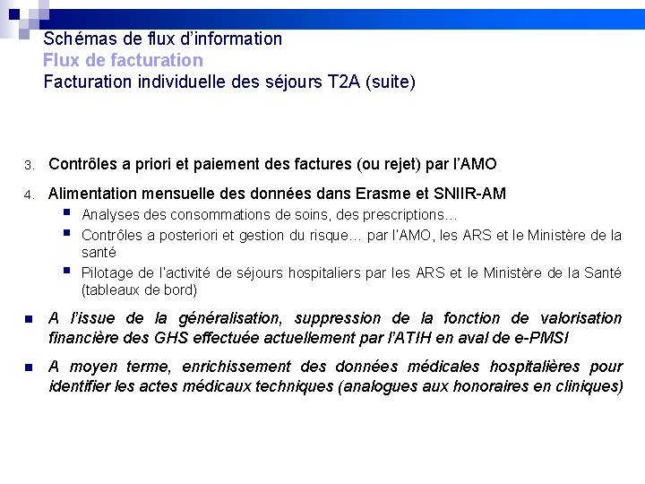 Schémas de flux d’information Flux de facturation Facturation individuelle des séjours T 2 A