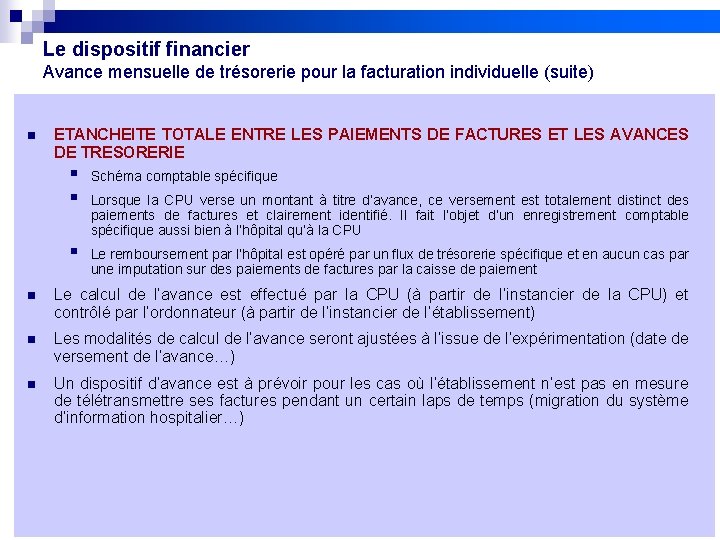 Le dispositif financier Avance mensuelle de trésorerie pour la facturation individuelle (suite) n ETANCHEITE