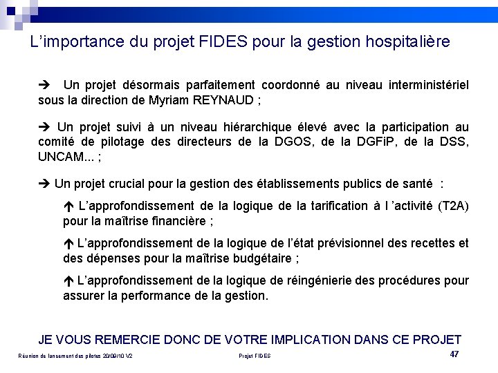 L’importance du projet FIDES pour la gestion hospitalière Un projet désormais parfaitement coordonné au