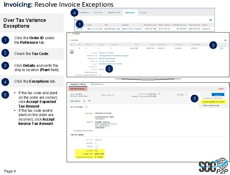 Invoicing: Resolve Invoice Exceptions 4 Over Tax Variance Exceptions 1 1 Click the Order