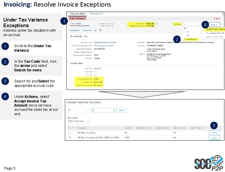 Invoicing: Resolve Invoice Exceptions Under Tax Variance Exceptions 1 4 Address under tax situations Invoicing: Resolve Invoice Exceptions Under Tax Variance Exceptions 1 4 Address under tax situations