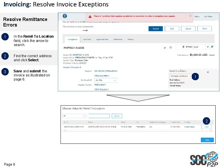 Invoicing: Resolve Invoice Exceptions Resolve Remittance Errors 1 In the Remit To Location field,