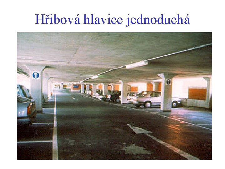 Hřibová hlavice jednoduchá Hřibová hlavice jednoduchá
