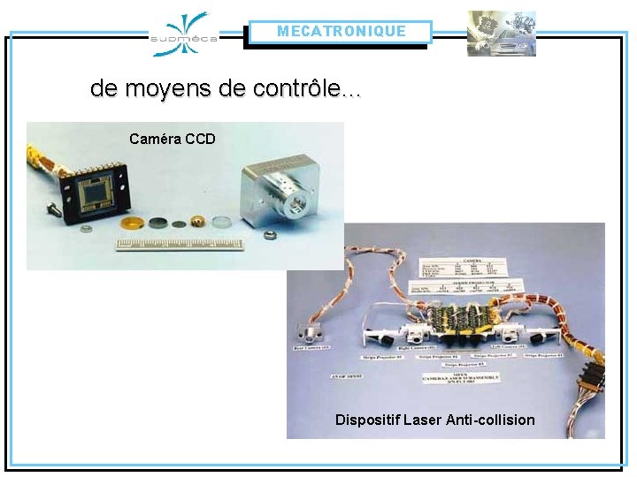 MECATRONIQUE de moyens de contrôle… Caméra CCD Dispositif Laser Anti-collision 