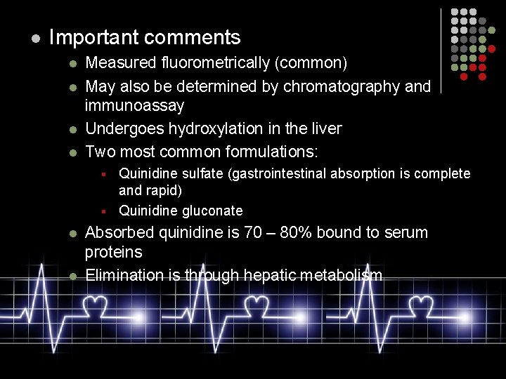 l Important comments l l Measured fluorometrically (common) May also be determined by chromatography