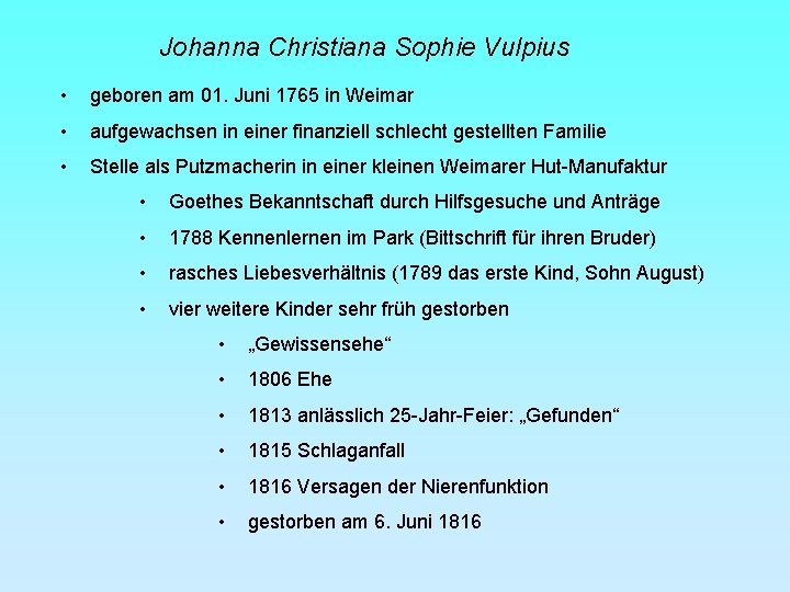 Johanna Christiana Sophie Vulpius • geboren am 01. Juni 1765 in Weimar • aufgewachsen