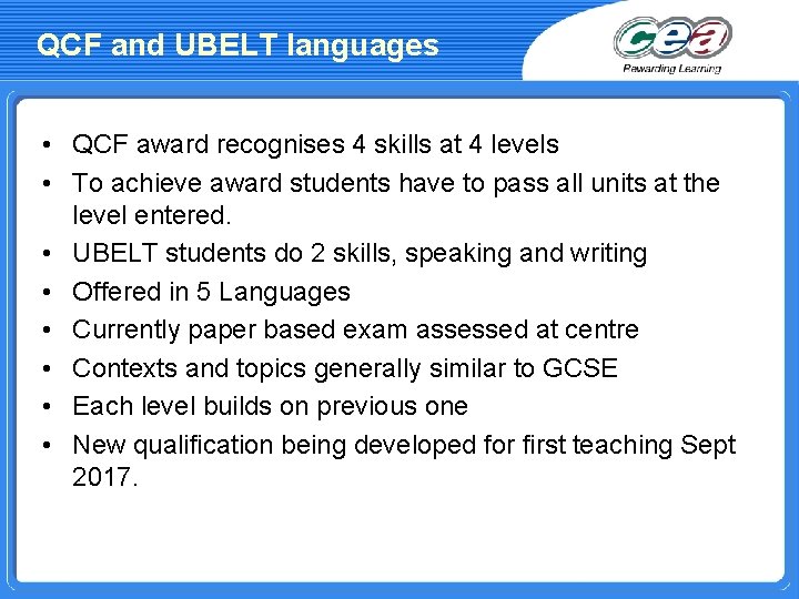 QCF and UBELT languages • QCF award recognises 4 skills at 4 levels •