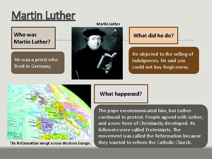 Martin Luther Who was Martin Luther? What did he do? He was a priest