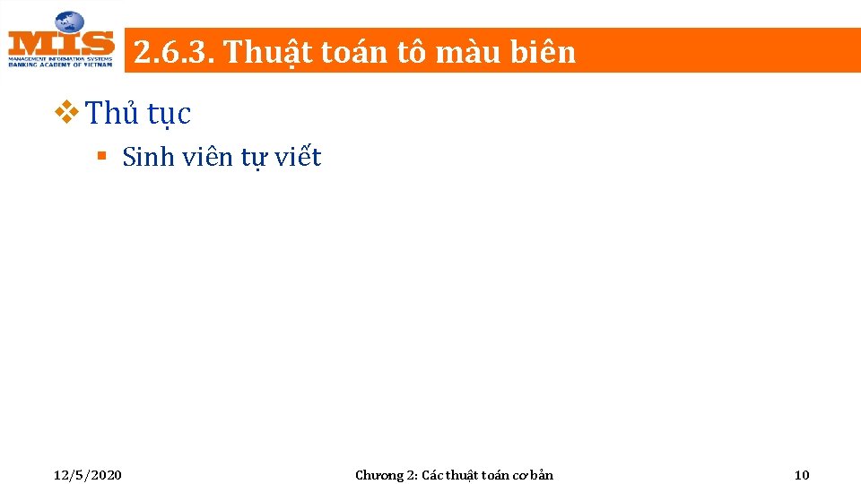 2. 6. 3. Thuật toán tô màu biên v Thủ tục § Sinh viên