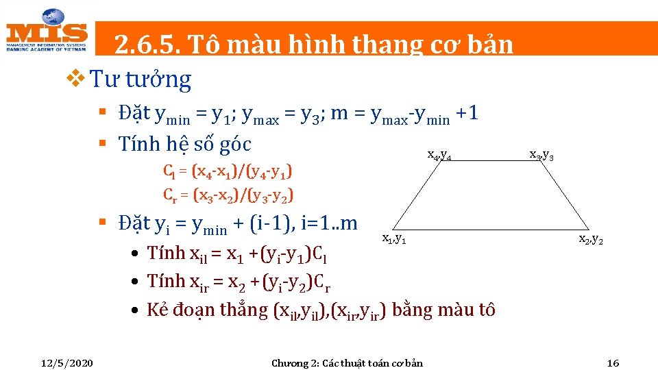 2. 6. 5. Tô màu hình thang cơ bản v Tư tưởng § Đặt