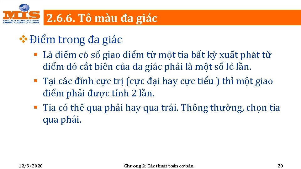 2. 6. 6. Tô màu đa giác v Điểm trong đa giác § Là