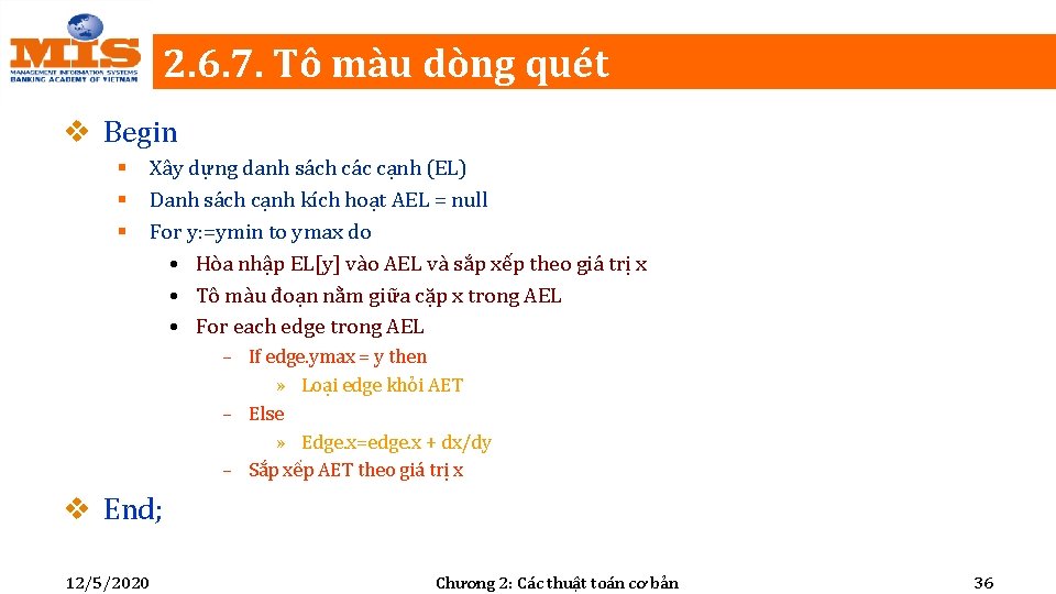 2. 6. 7. Tô màu dòng quét v Begin § § § Xây dựng