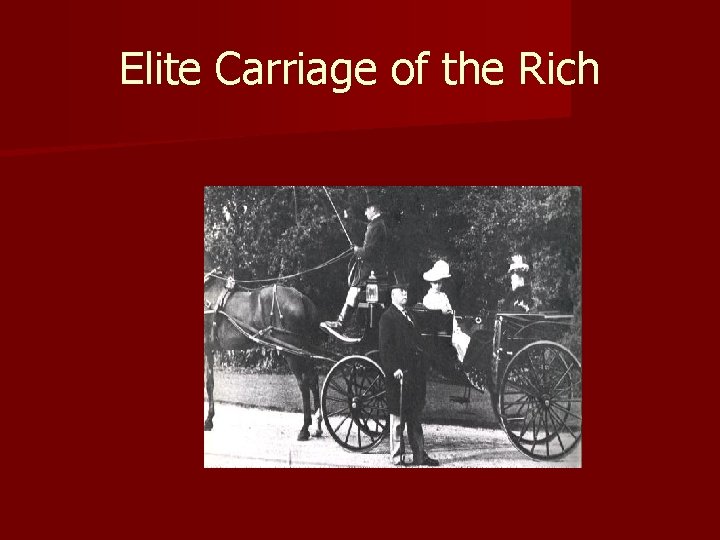 Elite Carriage of the Rich 