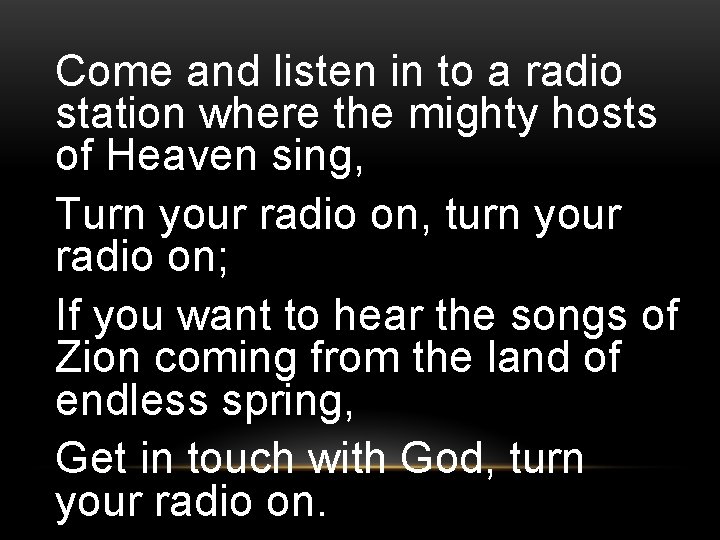 Come and listen in to a radio station where the mighty hosts of Heaven