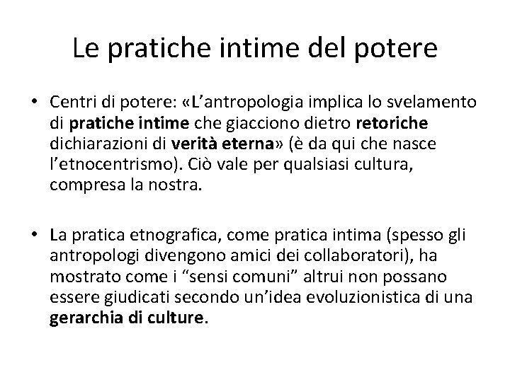 Le pratiche intime del potere • Centri di potere: «L’antropologia implica lo svelamento di Le pratiche intime del potere • Centri di potere: «L’antropologia implica lo svelamento di
