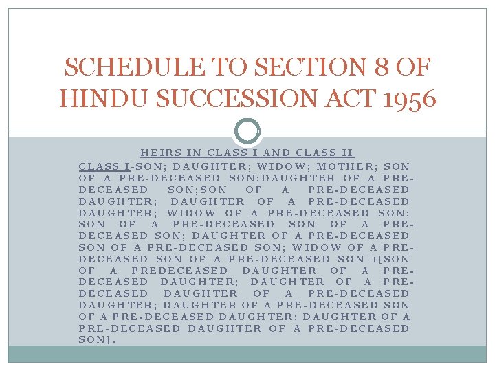 SCHEDULE TO SECTION 8 OF HINDU SUCCESSION ACT 1956 HEIRS IN CLASS I AND
