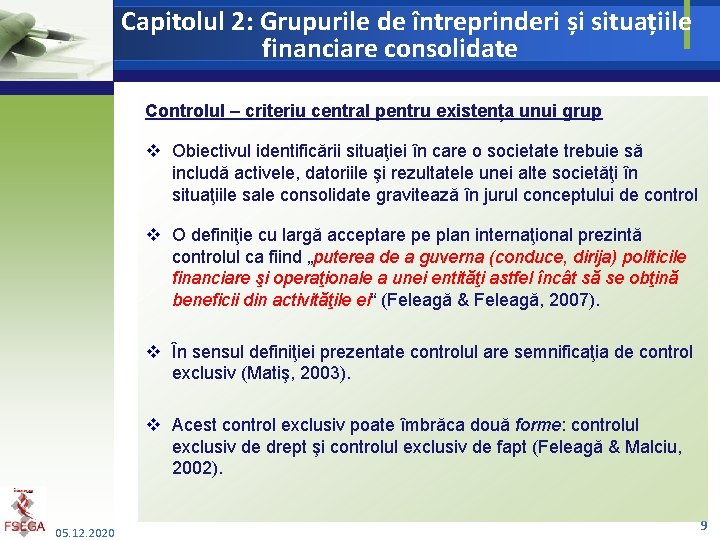 Capitolul 2: Grupurile de întreprinderi și situațiile financiare consolidate Controlul – criteriu central pentru