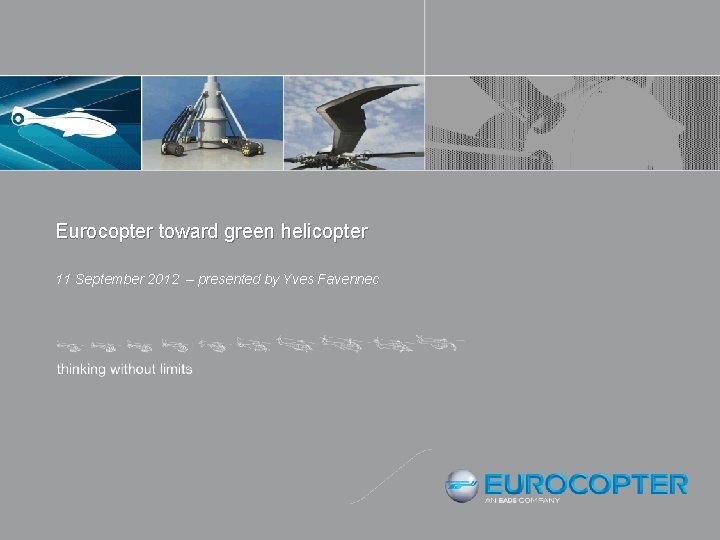 Eurocopter toward green helicopter 11 September 2012 – presented by Yves Favennec 