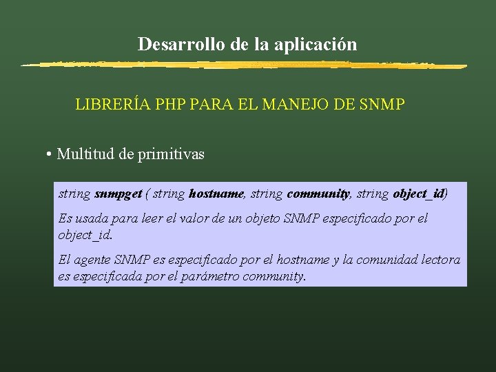 Desarrollo de la aplicación LIBRERÍA PHP PARA EL MANEJO DE SNMP • Multitud de