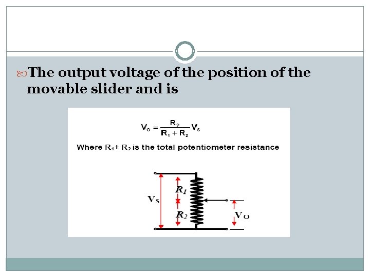  The output voltage of the position of the movable slider and is 