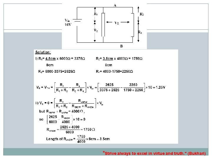 "Strive always to excel in virtue and truth. " (Bukhari) 