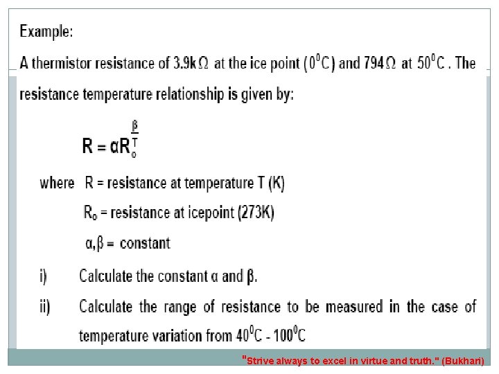 "Strive always to excel in virtue and truth. " (Bukhari) 