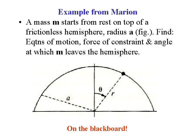 Example from Marion • A mass m starts from rest on top of a Example from Marion • A mass m starts from rest on top of a