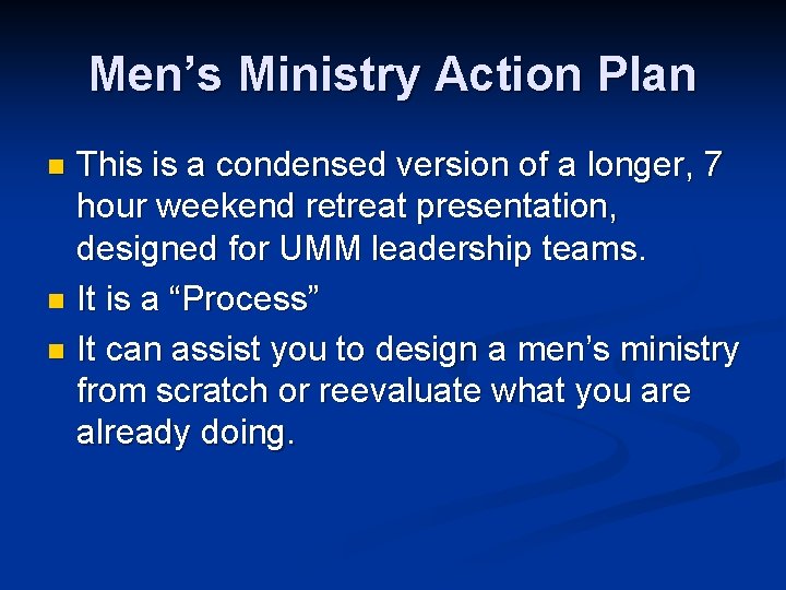 Men’s Ministry Action Plan This is a condensed version of a longer, 7 hour