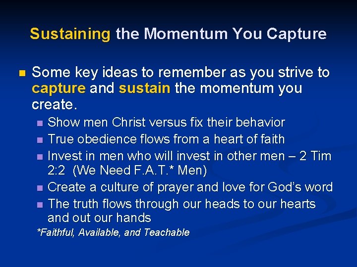 Sustaining the Momentum You Capture n Some key ideas to remember as you strive