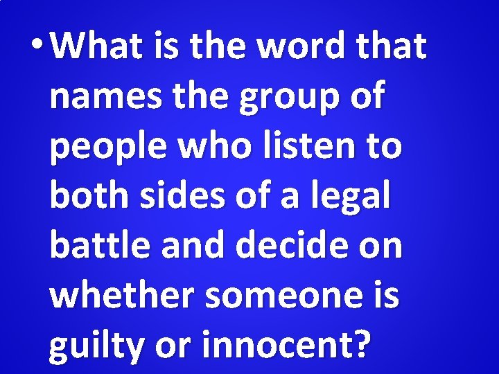  • What is the word that names the group of people who listen