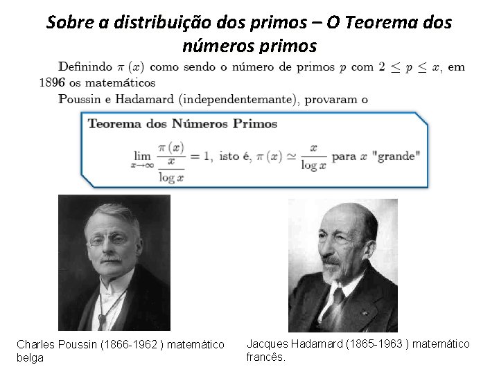 Sobre a distribuição dos primos – O Teorema dos números primos Charles Poussin (1866