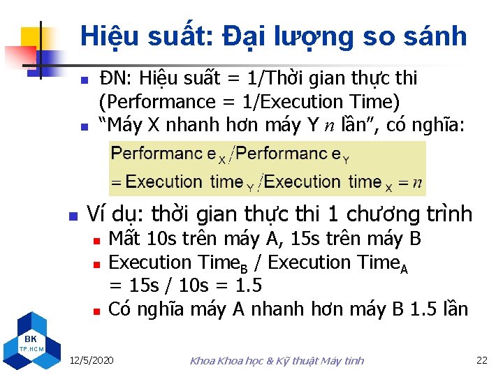 Hiệu suất: Đại lượng so sánh n n n ĐN: Hiệu suất = 1/Thời