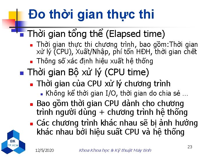 Đo thời gian thực thi n Thời gian tổng thể (Elapsed time) n n