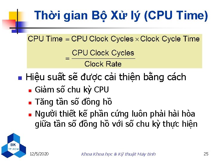 Thời gian Bộ Xử lý (CPU Time) n Hiệu suất sẽ được cải thiện