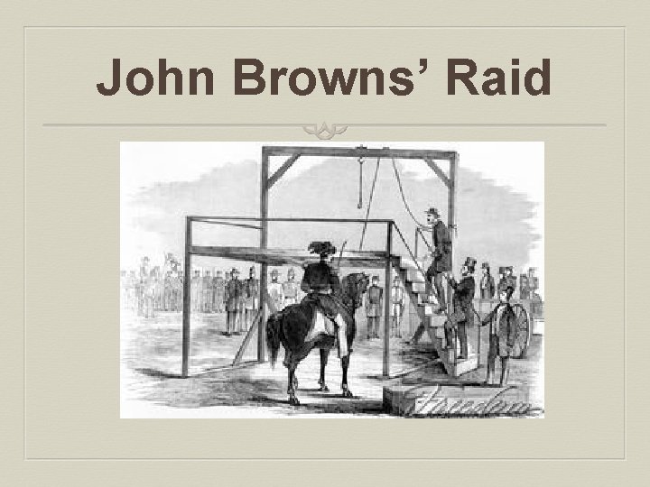 John Browns’ Raid 