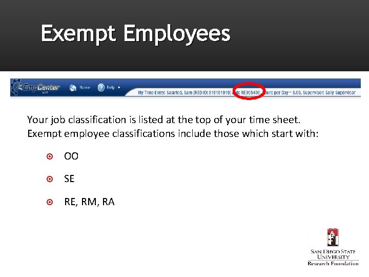 Exempt Employees Your job classification is listed at the top of your time sheet.